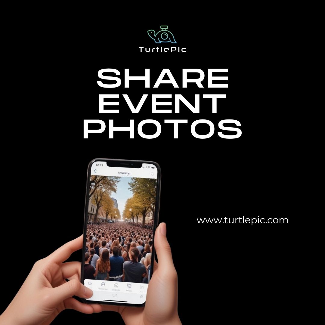 Share Event Photos Easily With Turtlepic – Your Smart Photo Sharing Solution